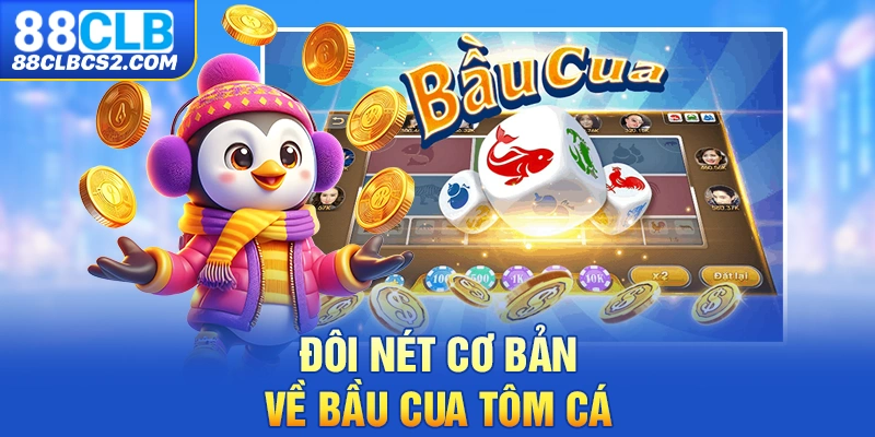 Đôi nét cơ bản về bầu cua tôm cá