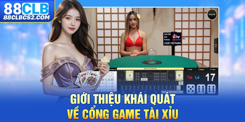 Giới thiệu khái quát về Cổng Game Tài Xỉu 