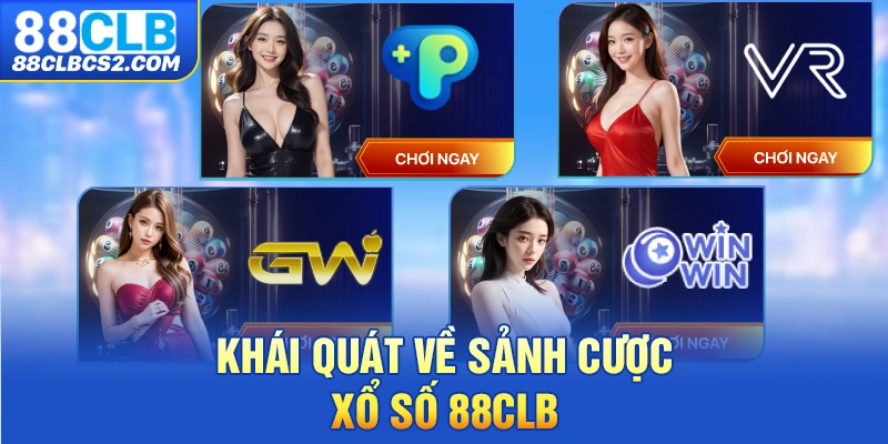 Khái quát về sảnh cược xổ số 88CLB