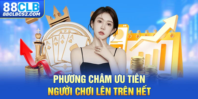 Phương châm ưu tiên người chơi lên trên hết